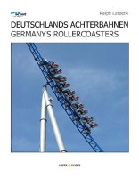 Deutschlands Achterbahnen Germany's Rollercoasters